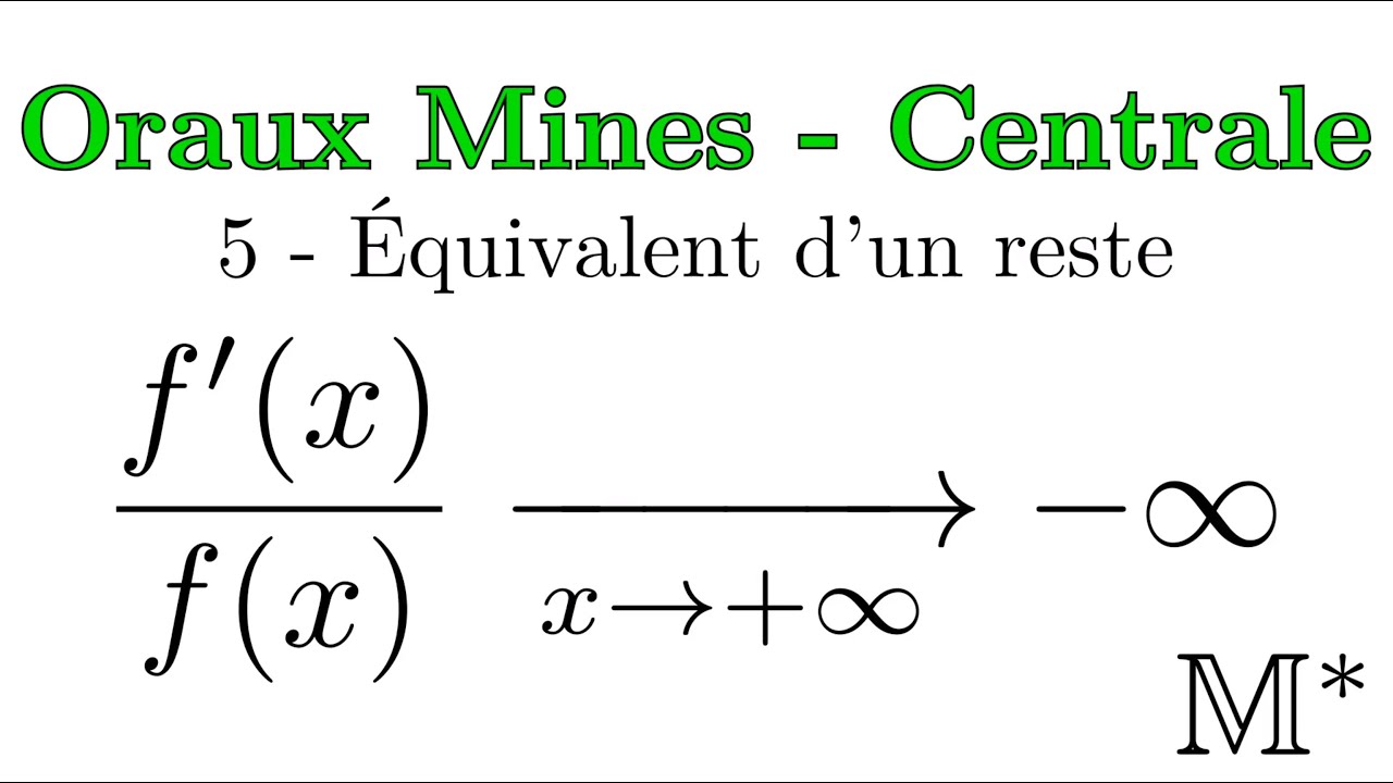 Oraux Mines - Centrale - 05 - Équivalent d'un reste