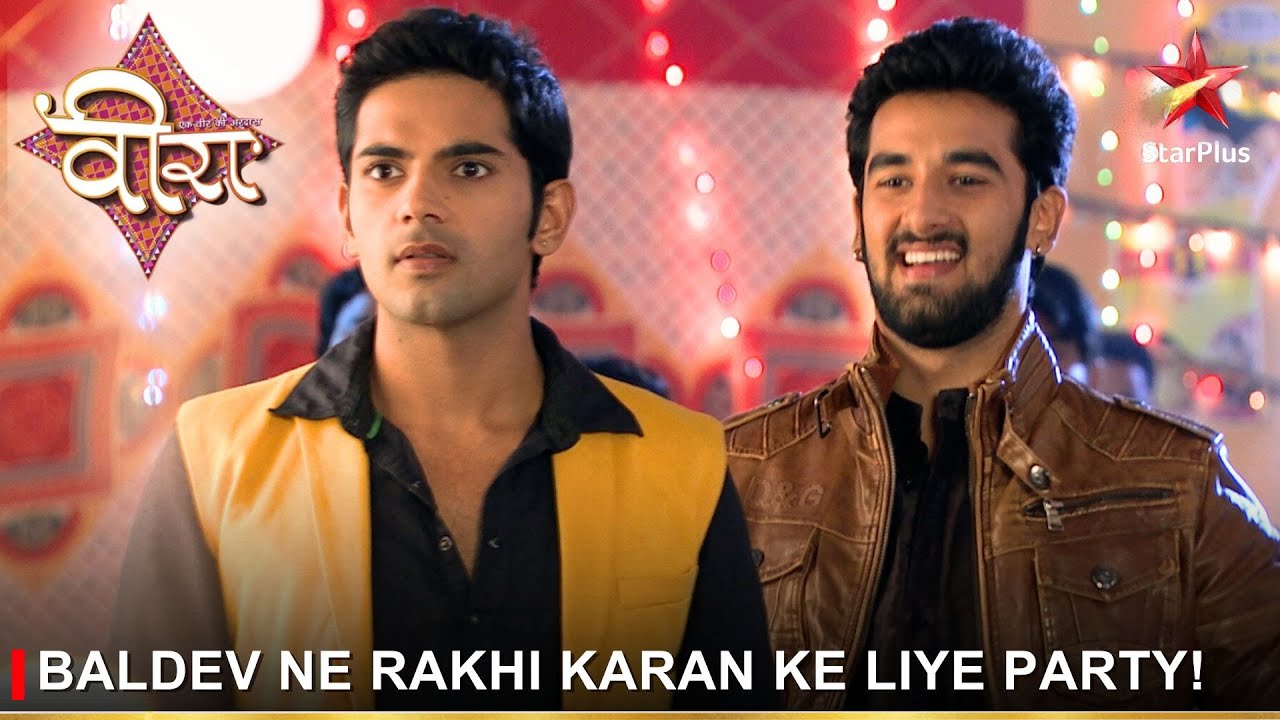 Ek Veer Ki Ardaas - Veera | एक वीर की अरदास - वीरा | Baldev ne rakhi Karan ke liye party!