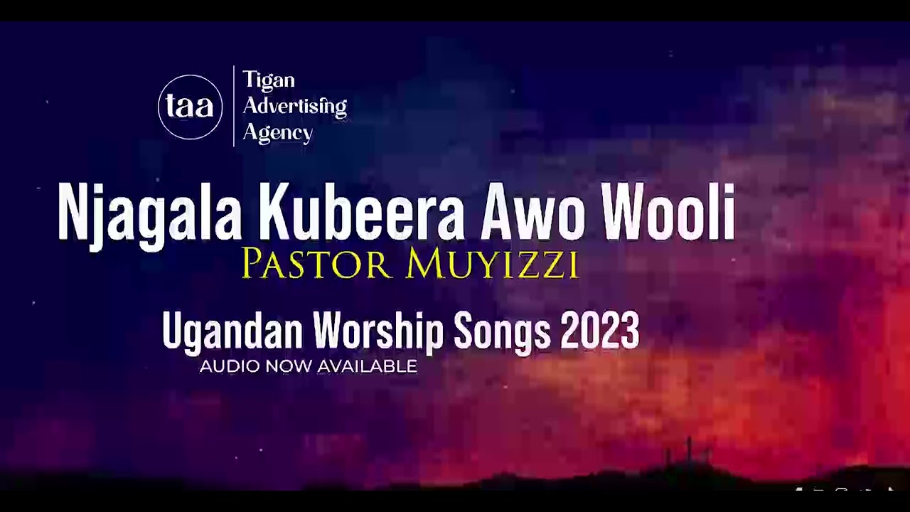 Njagala Kubeera Awo Wooli   Pastor Muyizzi New Ugandan Worship Songs 2023