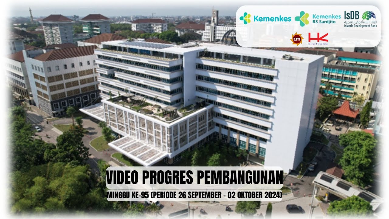 Progres Pekerjaan Civil Works RSUP Dr. Sardjito Minggu Ke - 96 (Periode 26 Sep - 02 Okt 2024)