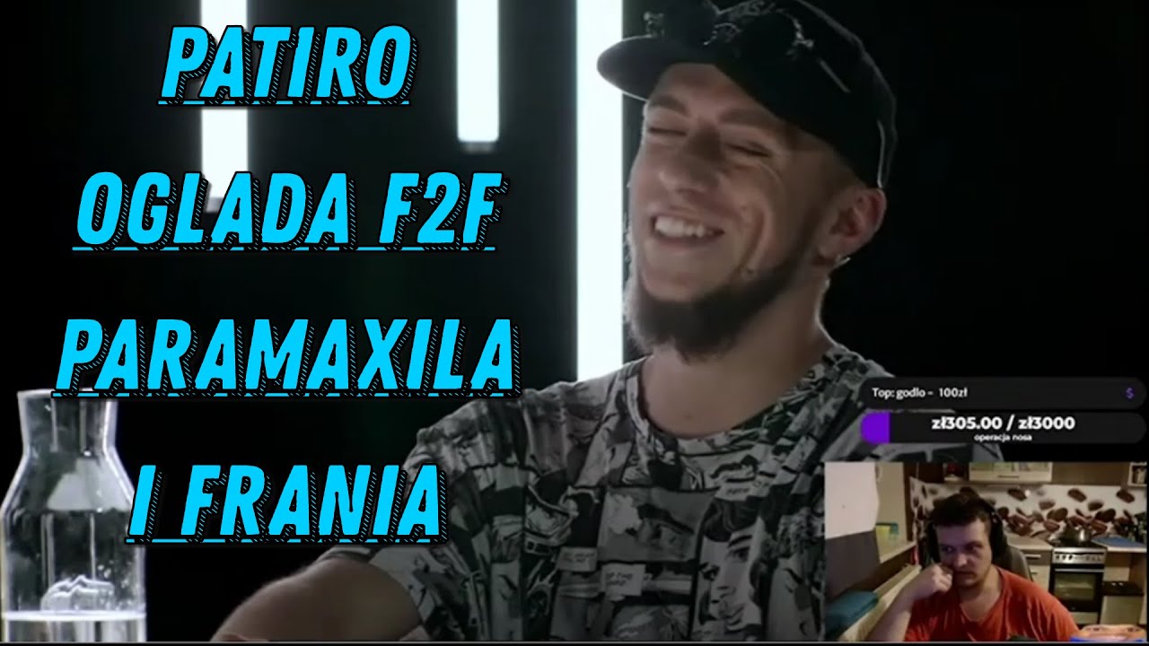 PATIRO OGLĄDA F2F PARAMAXIL - FRANIO I DZWONI DO STUDIA