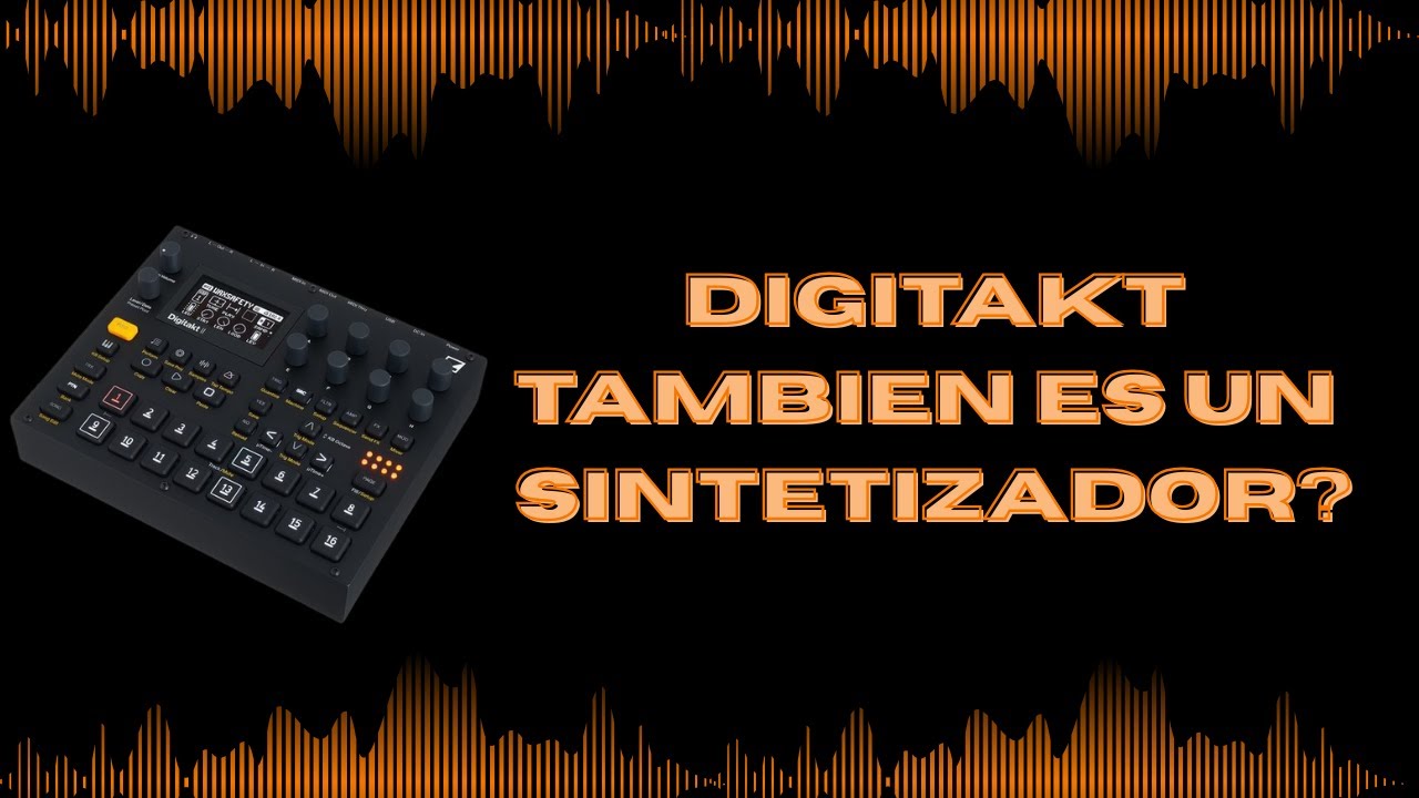 Digitakt como sintetizador  Parte 1 — lo básico para empezar