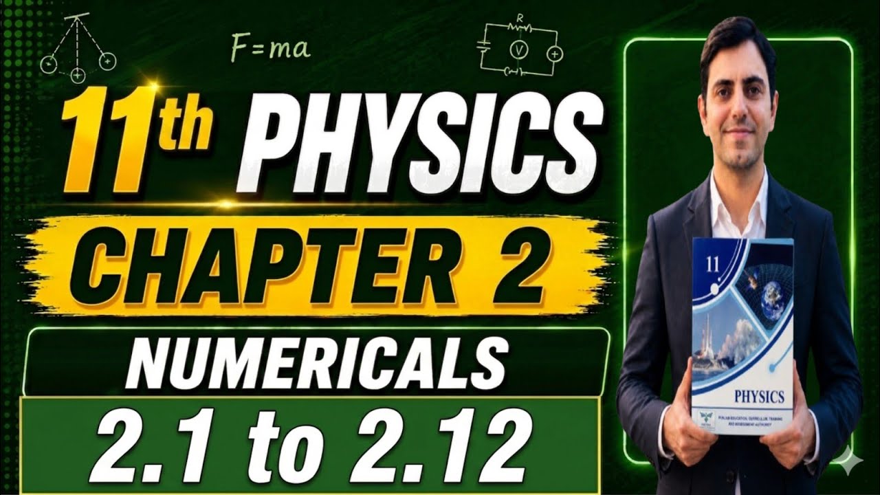 Class 11th Physics New Book PCTB | Unit 2 Exercise Numerical Solution | 11th Physics Unit 2 Problems