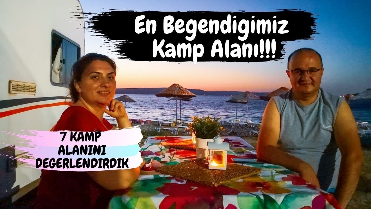 En Beğendiğimiz Kamp Alanı/// 7 Kamp Alanını Değerlendirdik