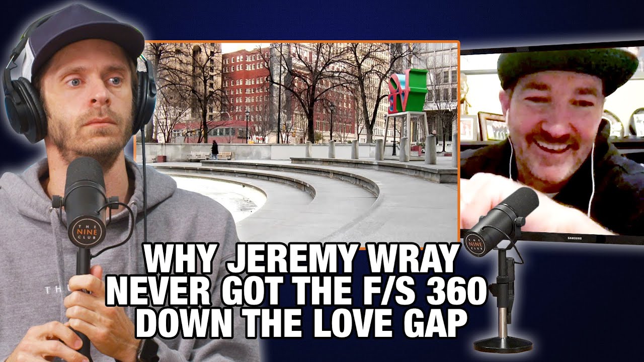 Why Jeremy Wray Never Did Frontside 360 Down Love Park Fountain