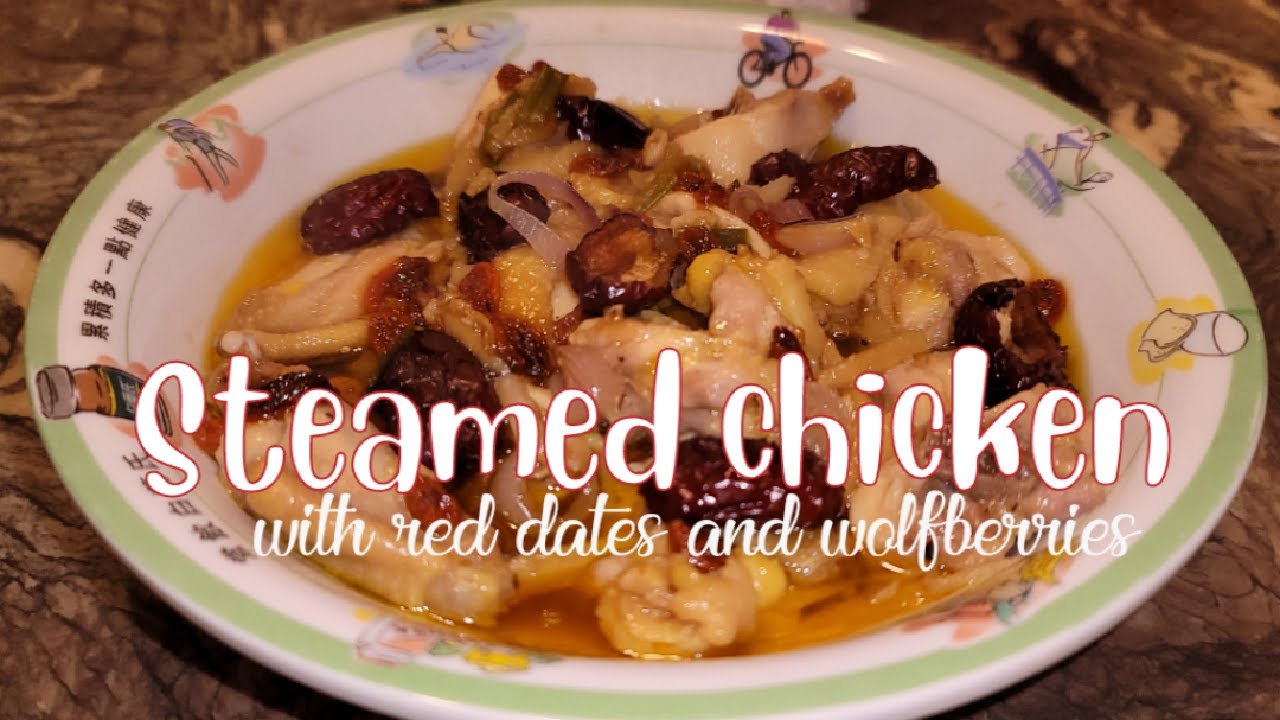 STEAMED CHICKEN WITH WOLFBERRIES AND RED DATES