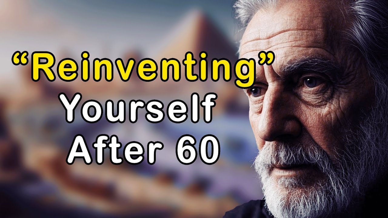 Reinventing Yourself After 60