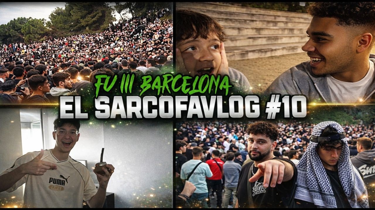 EL SARCOFAVLOG #10 | FU III BARCELONA | BEEF PIRRY VS XINAKO | FABIUKI PRUEBA EL MATE | 3K PERSONAS