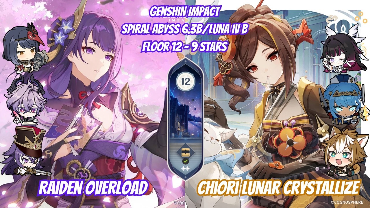C6 Raiden Overload & C0 Chiori Lunar Crystallize | Spiral Abyss 6.3b/Luna IV b – Genshin Impact