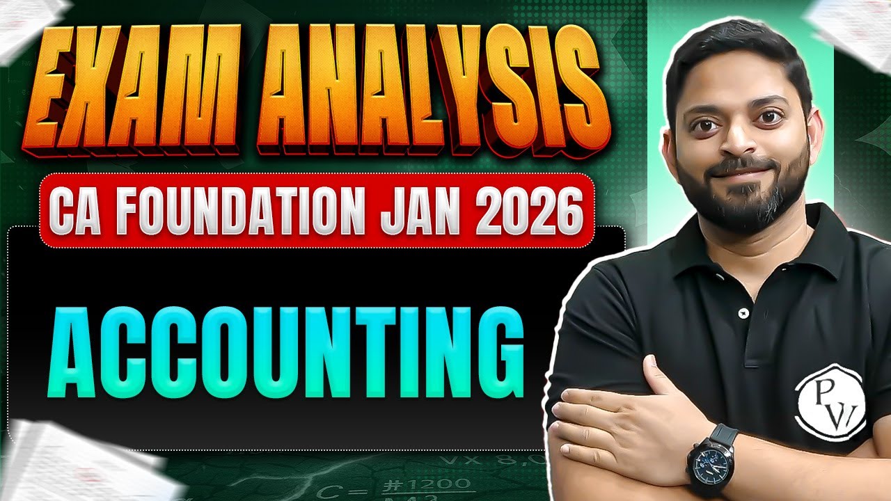 CA Foundation Accounting: Paper Review | Exam Analysis | Jan 2026 Exams | CA Manish Mahajan