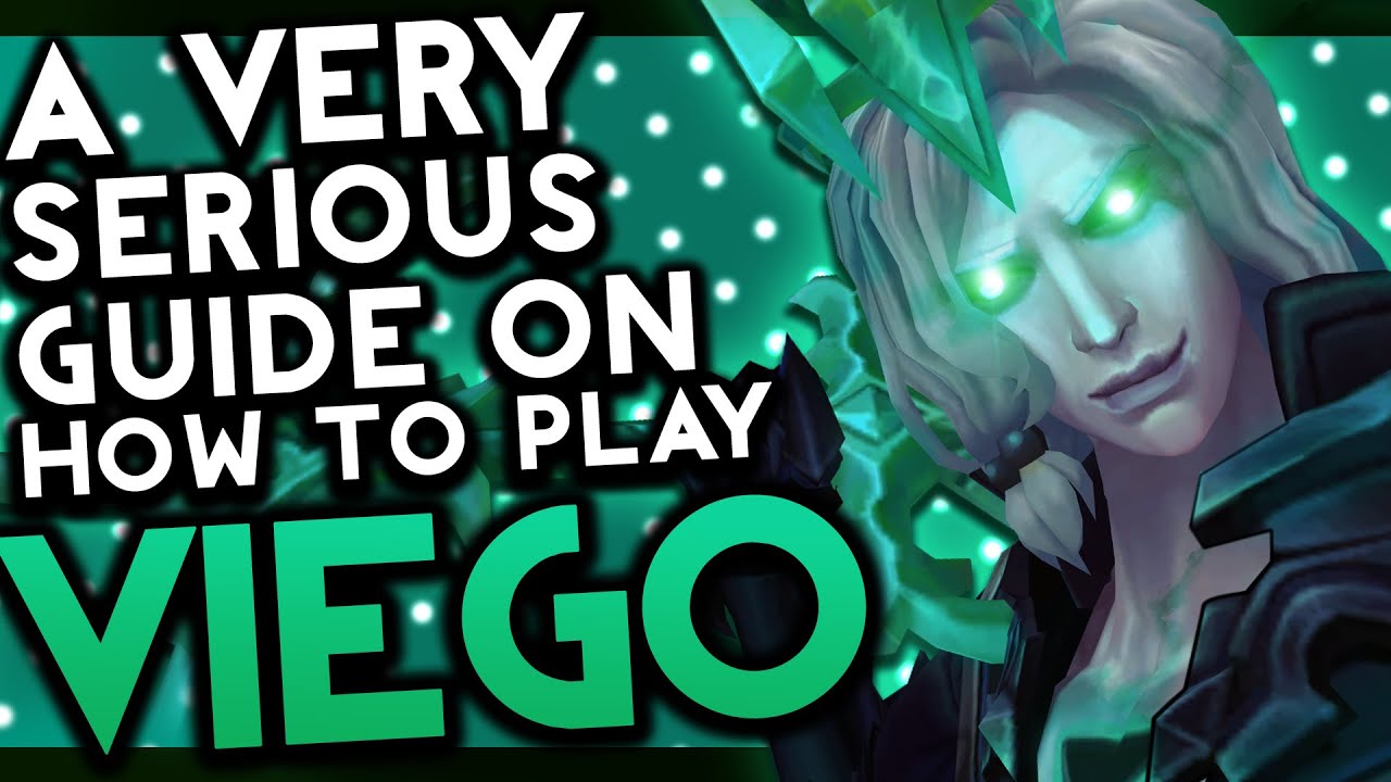 A Very Serious Guide on How to Play Viego