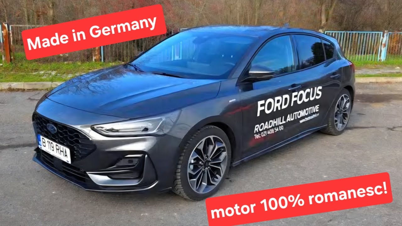 Ultimul Ford Made in Germany cu motor Made in Romania este Focus 1.0 Ecoboost 155 CP 7DCT 2026