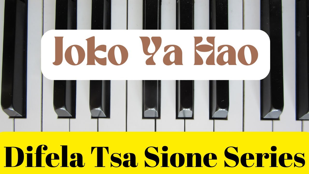 Joko Ya Hao (Difela Tsa Sione Hymn 53) | Piano Worship Cover