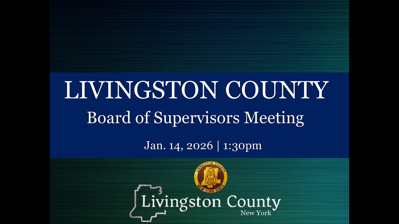 Livingston County Board of Supervisors Meeting - Jan. 14, 2026