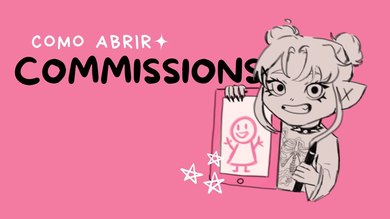 Como abrir comissões?? (commissions) | De uma artista que trabalha com isso há dois anos