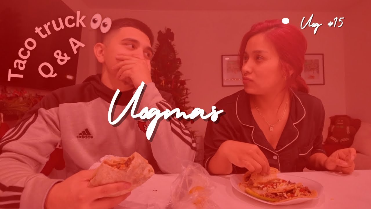 VLOGMAS DAY 15 🎄TACO TRUCK NIGHT + Q & A 😲