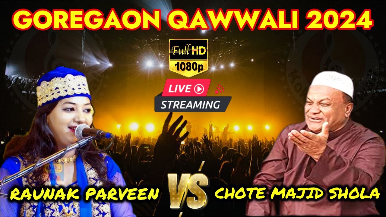 Goregaon Qawwali 2024 | Chote Majid Shola vs Raunak Parveen | Kokan Qawwali