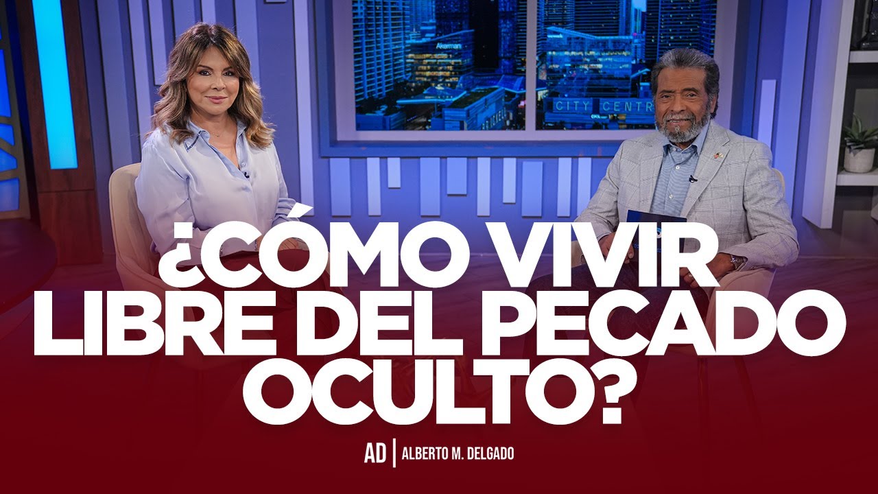 ¿Cómo vivir libre del pecado oculto? | Todo es Posible | Pastor Alberto Delgado