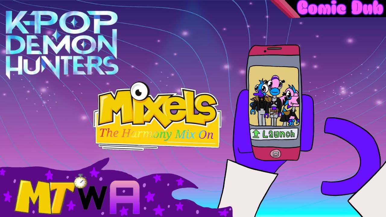 Let’s go Promo!!! - A K-Pop Demon Hunters/ Mixels: The Harmony Mix On Comic Dub 