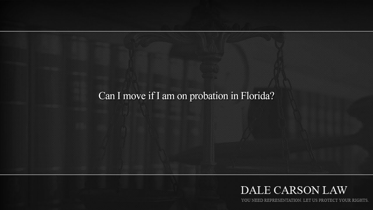 Can I move if I am on probation in Florida?