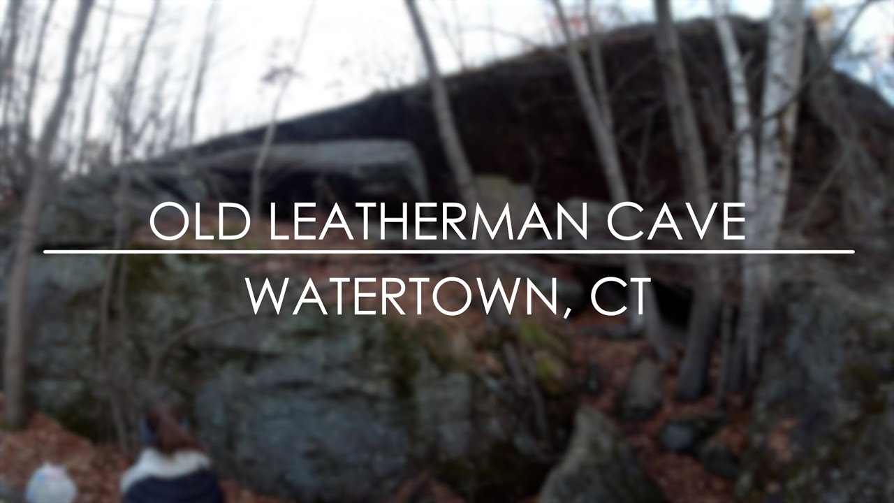 Old Leatherman Cave Trail and Cave - Watertown, CT