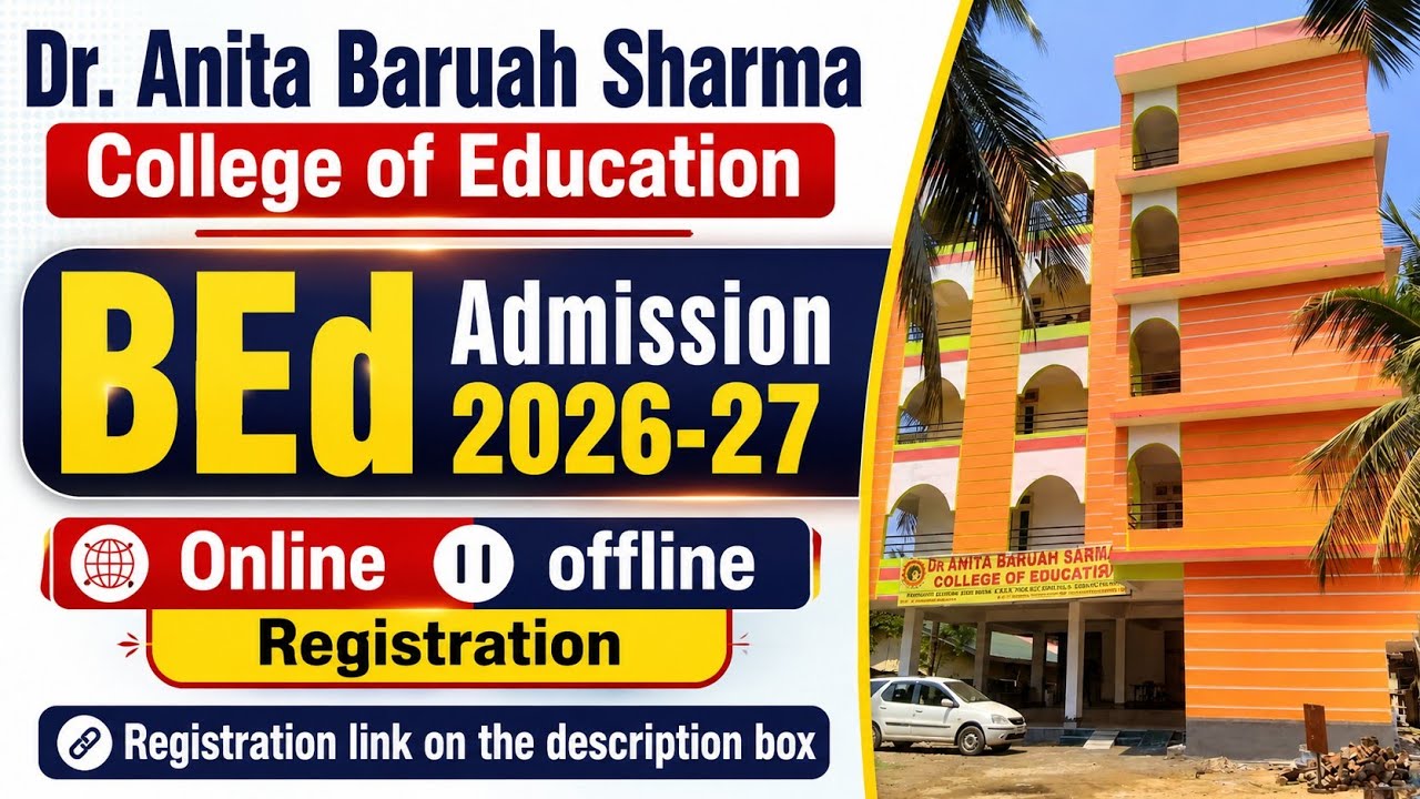 Dr. Anita Baruah Sharma College of Education BEd Admission 2026-27 | Apply Both online & offline 