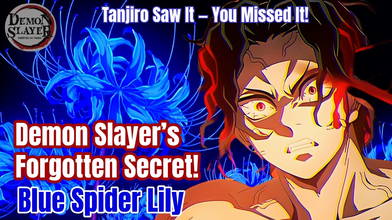 Demon Slayer : The Truth Behind the Blue Spider Lily Revealed!