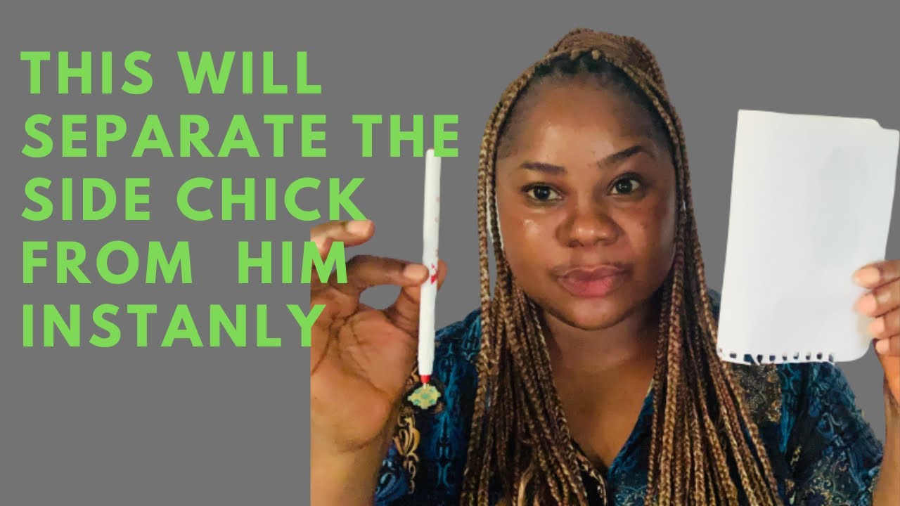Never Fight His Side Chicks, Do This Instead To Separate Him From Her