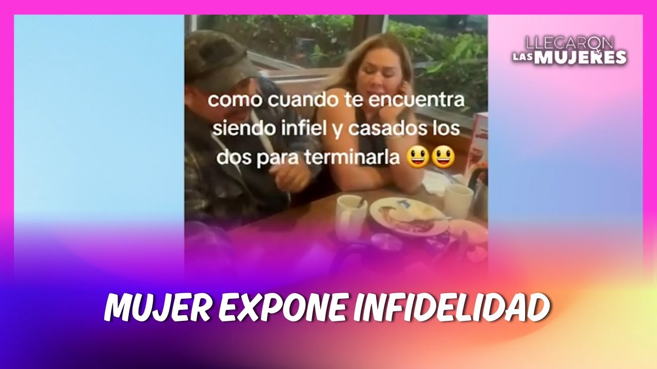 Mujer expone infidelidad de su esposo con otra mujer casada