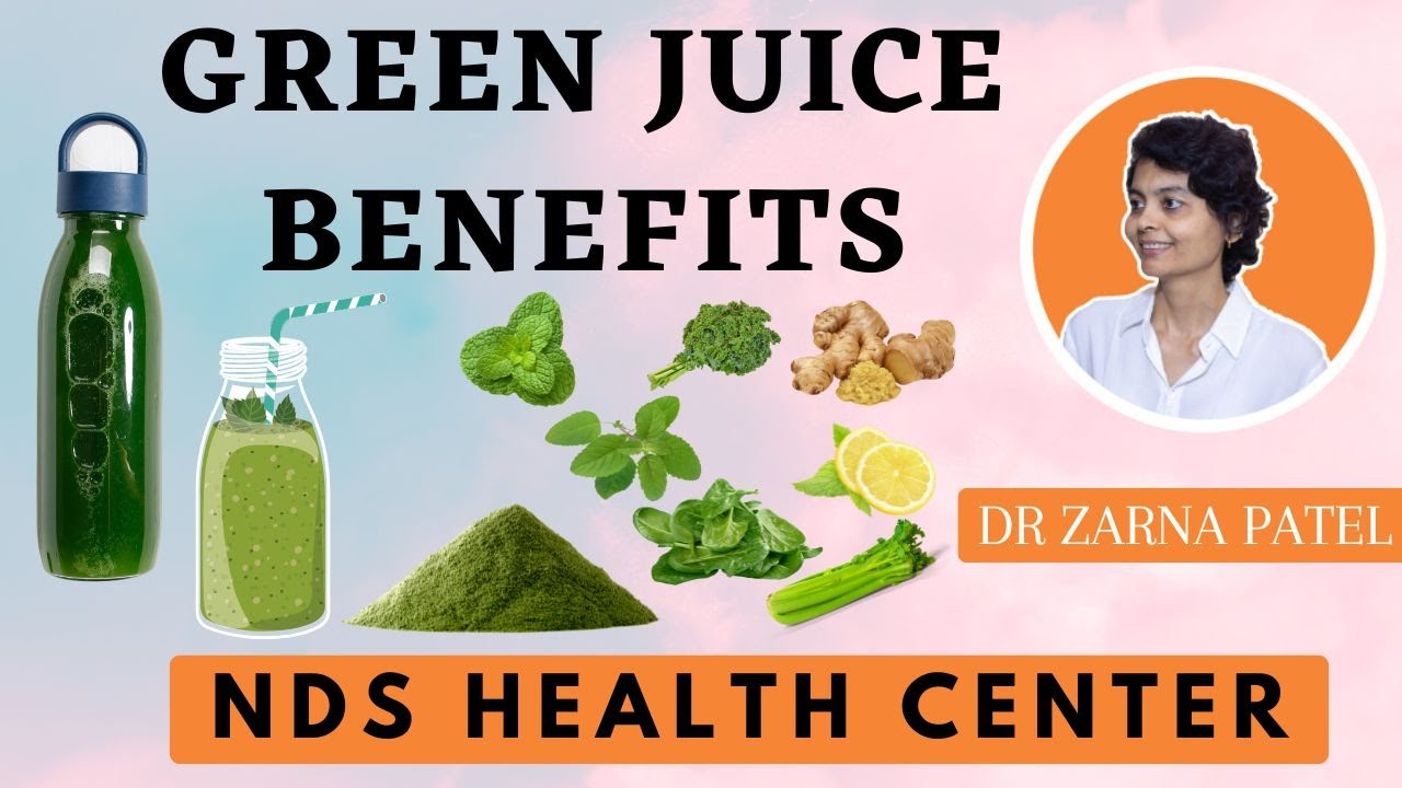 Green Juice Benefit By Dr. Zarna Patel (NDS) | New Diet System