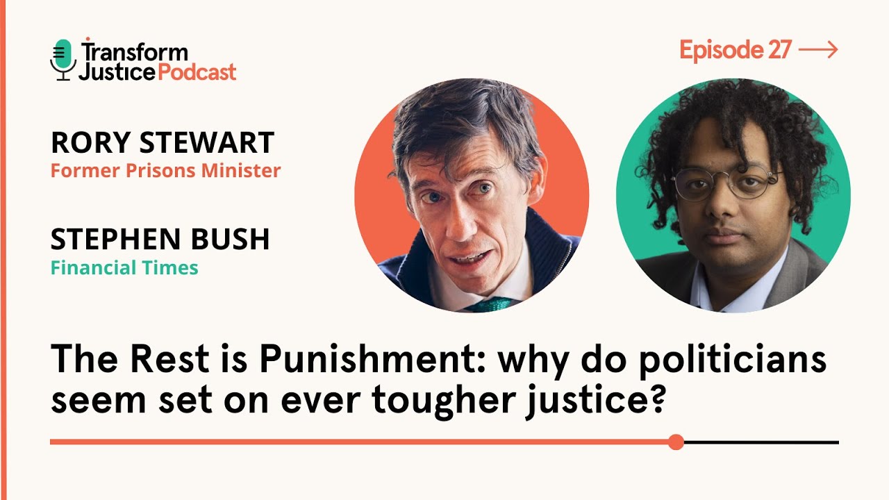 Ep27: The Rest is Punishment - why do politicians seem set on ever tougher justice?