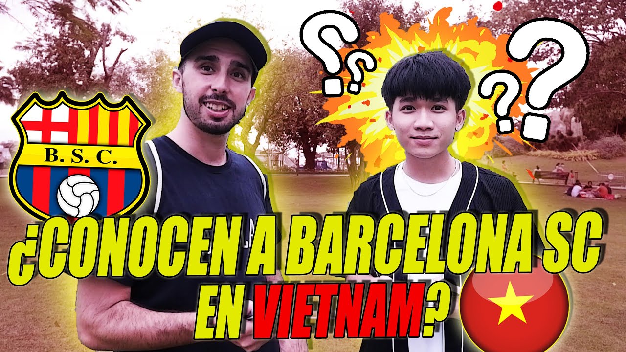 ¿CONOCEN en ASIA (VIETNAM 🇻🇳) al BARCELONA DE ECUADOR? 🤔 🇪🇨