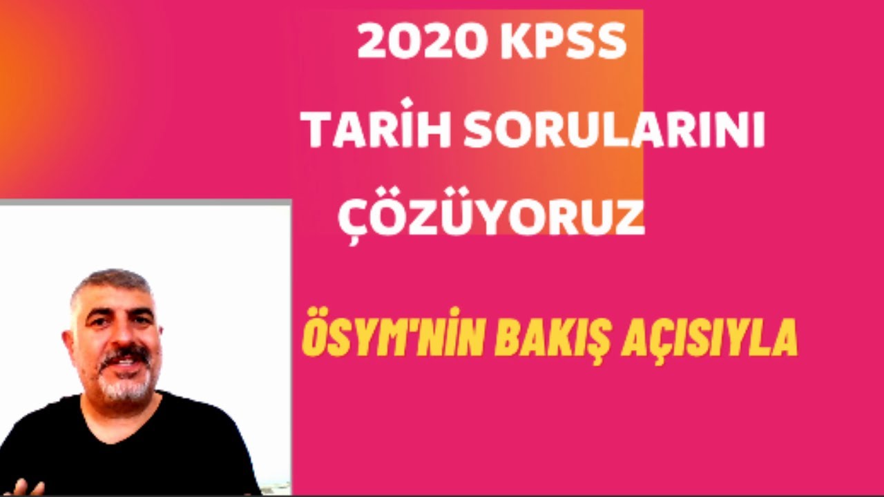2020 KPSS TARİH SORULARINI ÇÖZÜYORUZ ( ÖSYM'NİN BAKIŞ AÇISI )