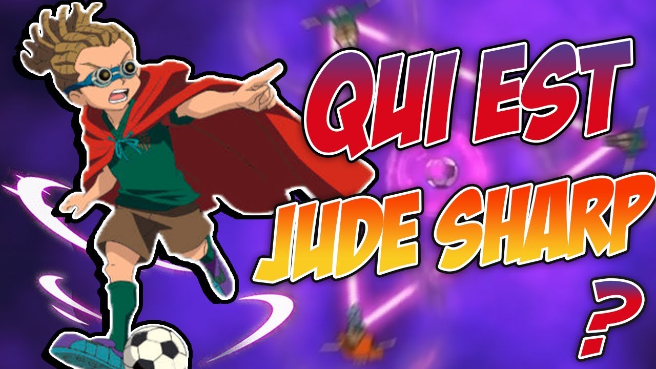 INAZUMA ELEVEN Qui est JUDE SHARP (Kidō Yūto) ?