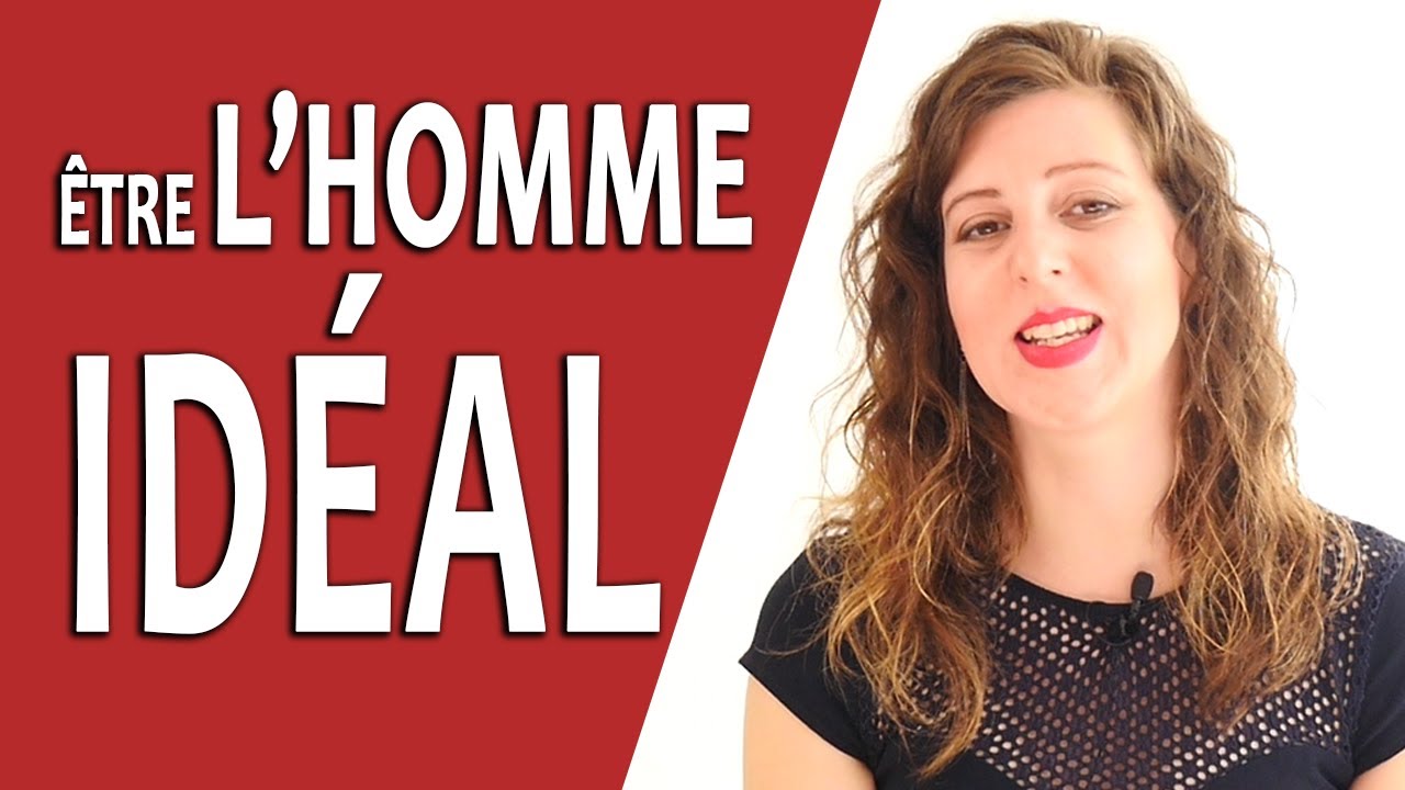 3 qualités ESSENTIELLES chez un homme (Quel est l'homme idéal selon les femmes ?)