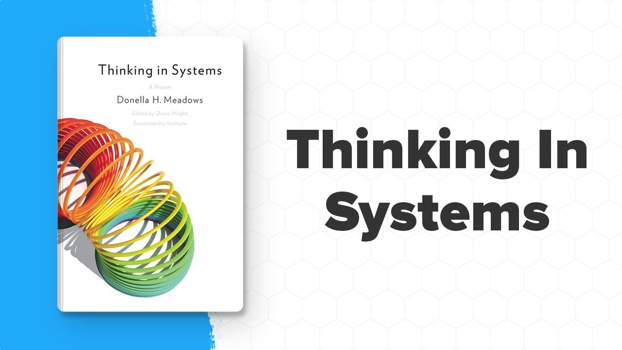 My Top 5 Takeaways from the Book Thinking In Systems by Donella H. Meadows