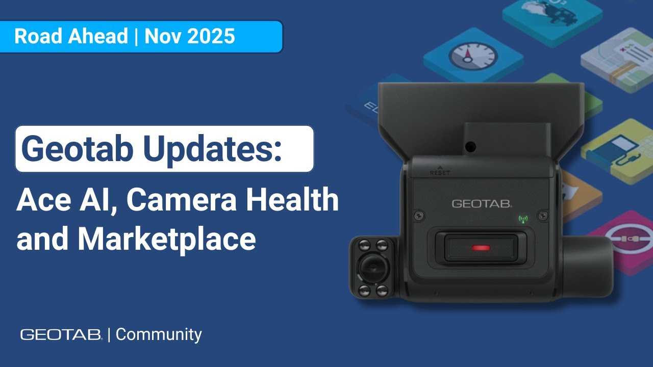 2025 Geotab Update Recap: Ace AI Upgrades, Camera Health, and Marketplace Launches