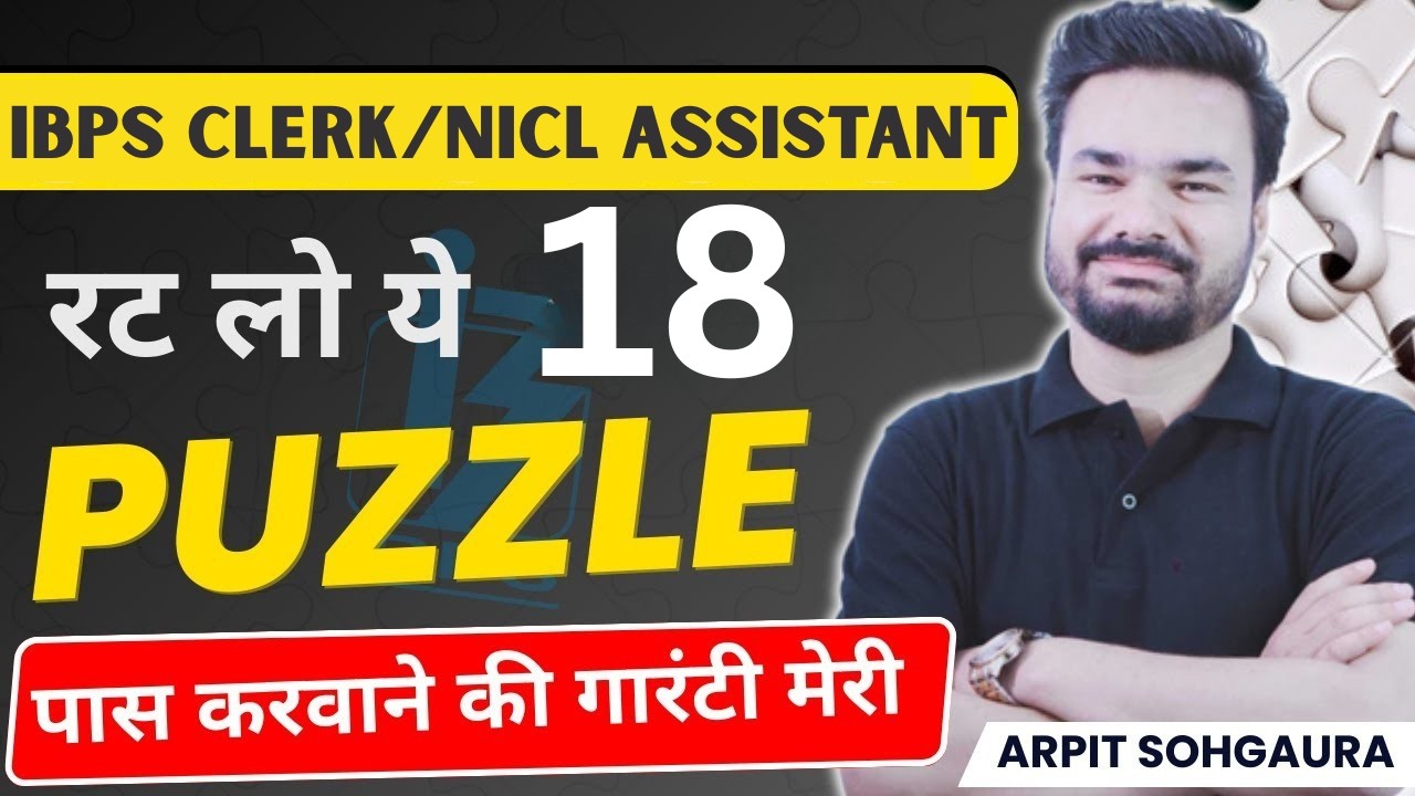 IBPS Clerk 2026 | 18 Most Expected Puzzle Questions | NICL Assistant Reasoning | Arpit Sir