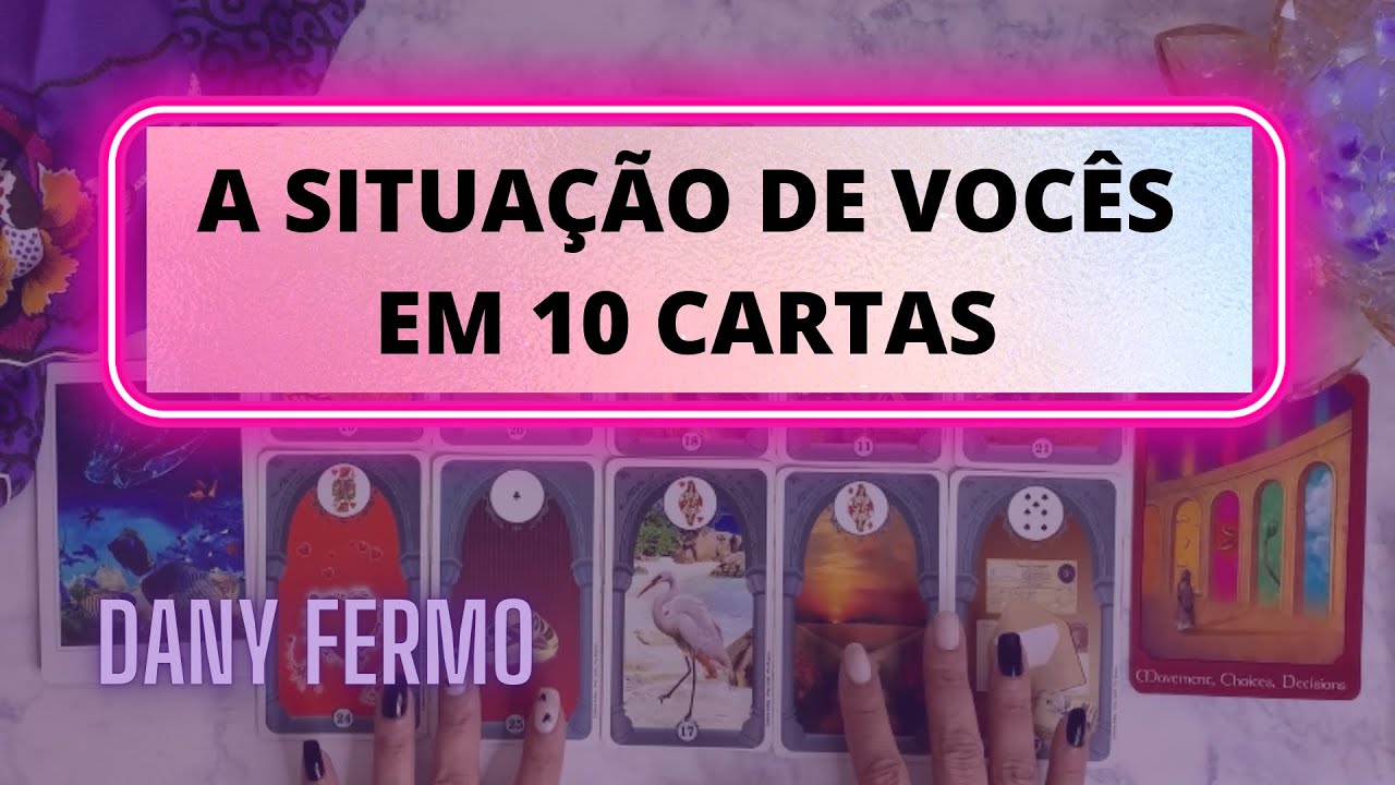 A SITUA&Ccedil;&Atilde;O de VOC&Ecirc;S em 10 CARTAS?! Tarot Responde - Baralho Responde