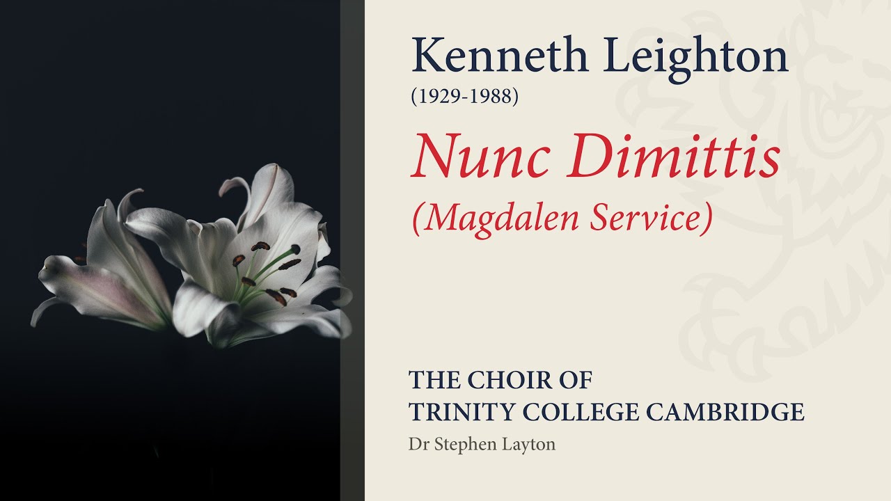 Leighton - Nunc Dimittis (Magdalen Service) | The Choir of Trinity College Cambridge