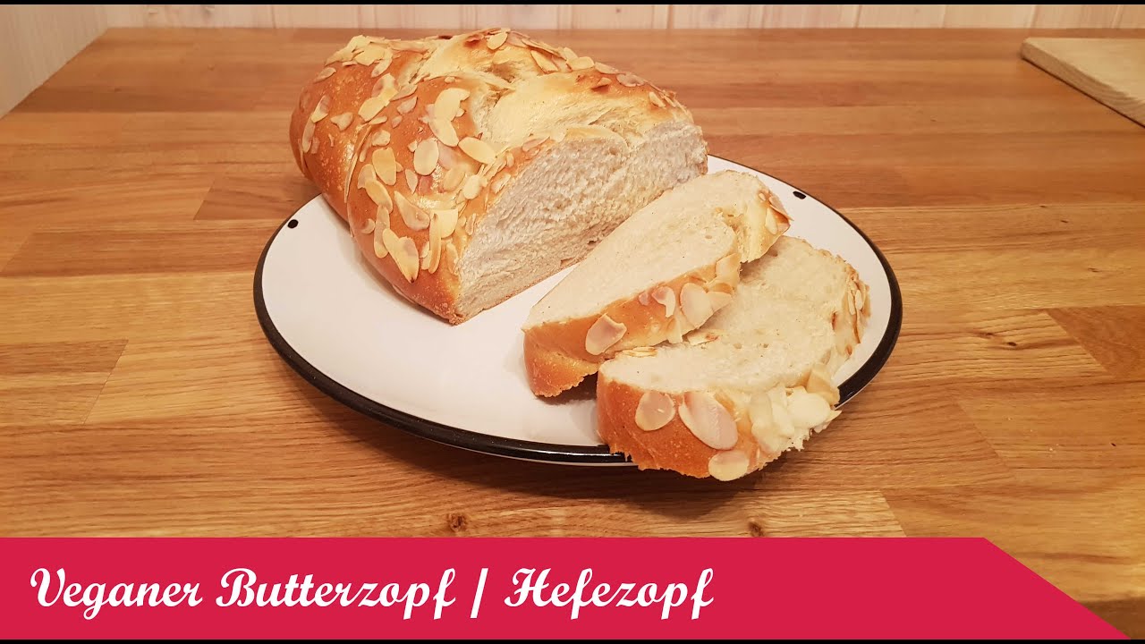 Veganer Butterzopf / Hefezopf (Laktosefrei)