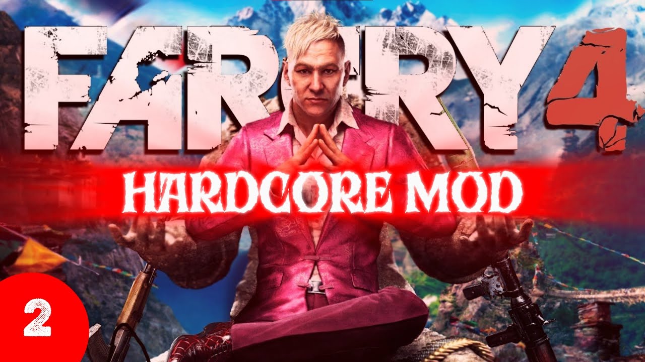 КАК Я ИГРАЛ В FAR CRY 4 HARDCORE MOD #2