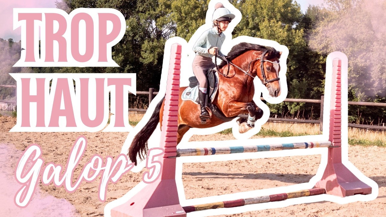 La pire partie du Galop 5 pour moi : le saut 😅🫣