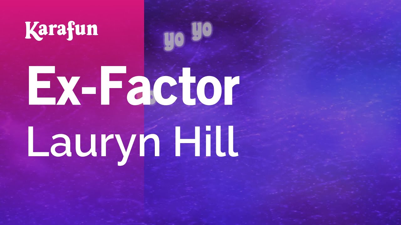 Ex-Factor - Lauryn Hill | Karaoke Version | KaraFun