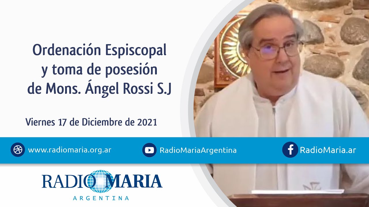 Ordenación Episcopal y toma de posesión de Mons. Ángel Rossi S.J.