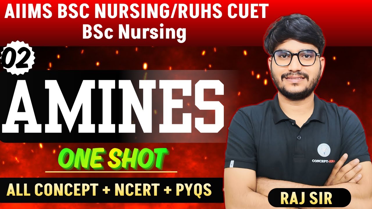 #amines  One Shot 🔥 AIIMS / CUET BSc Nursing 2026 | Physical Chemistry Class 02 | By Raj Sir