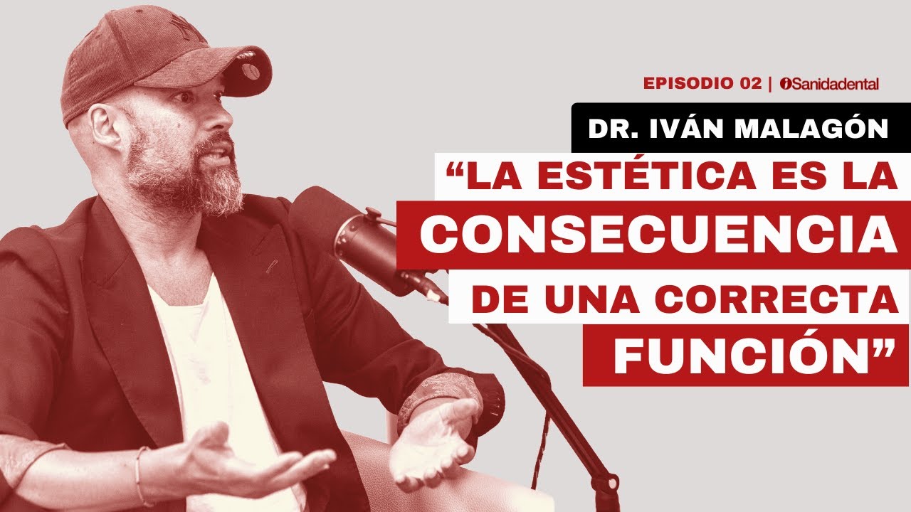 Dr. Iván Malagón, “La estética es la consecuencia de una correcta función”