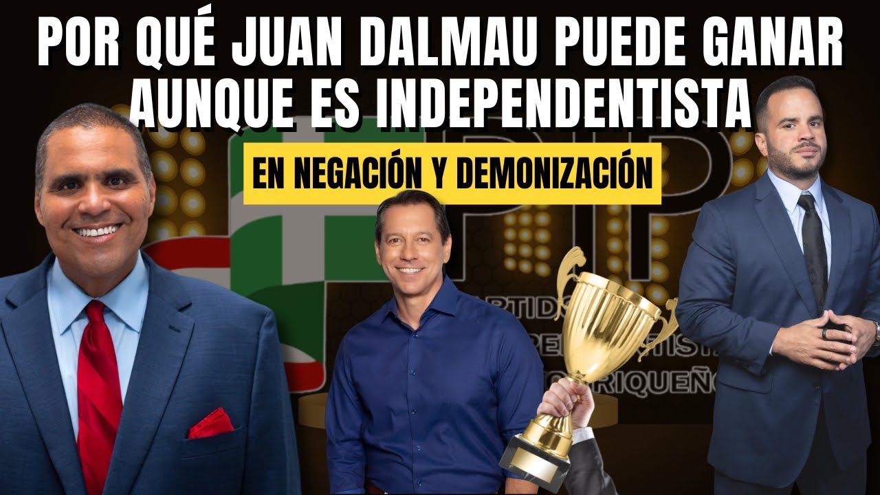 POR QUÉ JUAN DALMAU PUEDE GANAR AUNQUE ES INDEPENDENTISTA - En negación y demonización