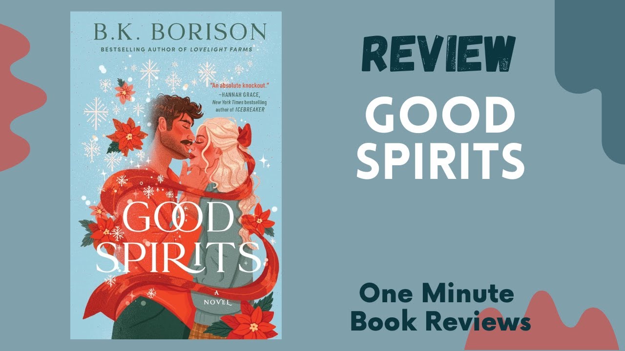 Good Spirits (Ghosted Book 1) by B.K. Borison, One Minute Book Review