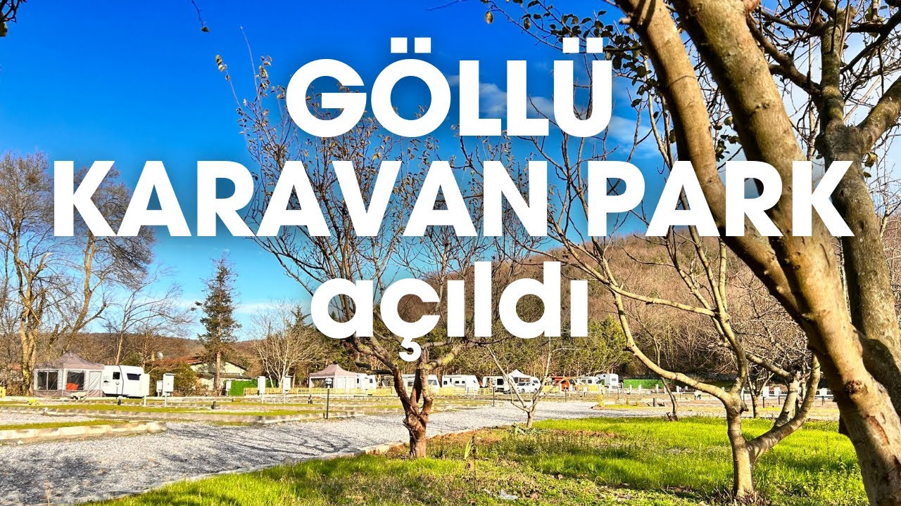 GÖLLÜ KARAVAN PARK AÇILDI | BEYKOZ GÖLLÜ KÖYÜNDE YEPYENİ BİR KARAVAN KAMP ALANI #karavankampı